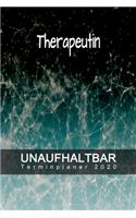 Therapeutin - UNAUFHALTBAR - Terminplaner 2020