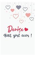 Denise best girl ever GIFT IDEAS Creative Simple Color Notebook gift for girls with 120 pages