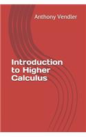 Introduction to Higher Calculus