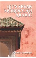Let's speak MOROCCAN Arabic
