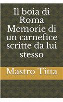 il boia di Roma Memorie di un carnefice scritte da lui stesso