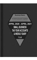 April 2020 - April 2021 Small Business Tax Year Accounts & Weekly Diary