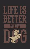 Life Is Better With A Dog: Dina5 Liniert Notizbuch Tagebuch Planer Notizblock Kladde Journal Strazze Für Hundeliebhaber