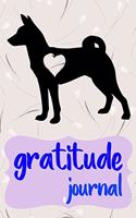 Gratitude Journal: Practice Gratitude and Daily Reflection to Reduce Stress, Improve Mental Health, and Find Peace in the Everyday For Basenji Dog Puppy Owners and Lov