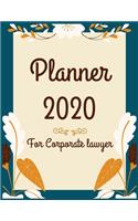 Planner 2020 for Corporate lawyer: Jan 1, 2020 to Dec 31, 2020: Weekly & Monthly Planner + Calendar Views (2020 Pretty Simple Planners)