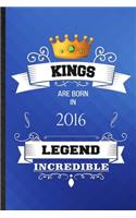 Kings Are Born In 2016 Legend Incredible