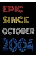 Epic Since October 2004 Notebook Birthday Gift For Women/Men/Boss/Coworkers/Colleagues/Students/Friends.