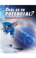 ¿Cuál Es Tu Potencial? La Energía del Movimiento