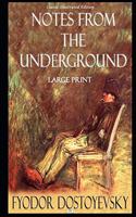 Notes from the Underground (Classic Illustrated Edition)