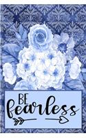 Be Fearless