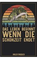 Das Leben beginnt wenn die Schonzeit endet. Angler Fangbuch: Logbuch für Angler im Format A5 mit 120 Seiten und glänzendem Softcover