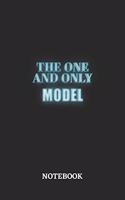 The One And Only Model Notebook: 6x9 inches - 110 graph paper, quad ruled, squared, grid paper pages - Greatest Passionate working Job Journal - Gift, Present Idea