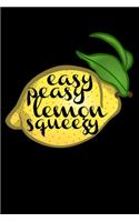 Easy Peasy Lemon Squeezy: Funny Fruit Chef Cooking Vegan Vegetarian Homework Book Notepad Notebook Composition and Journal Gratitude Dot Diary