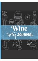Wine Tasting Journal: Wine Tasting Notebook/ Pairing Guide/ Log Book/ Diary, Wine Tasting Template, Winery Tour to Write Wine Tracker, Lovely Designed Interior (6" x 9"),