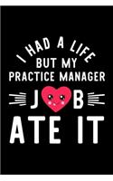 I Had A Life But My Practice Manager Job Ate It