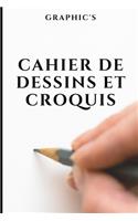 Cahier de Dessins Et Croquis