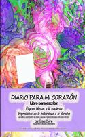 DIARIO PARA MI CORAZÓN Libro para escribir Páginas blancas a la izquierda Impresiones de la naturaleza a la derecha usa el libro para escribir en diario y usa las impresiones para disfrutar o decorar por Grace Divine