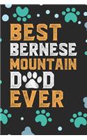 Best Bernese Mountain Dad Ever: Cool Bernese Mountain Dog Journal Notebook - Bernese Mountain Puppy Lover Gifts - Funny Bernese Mountain Dog Notebook - Bernese Mountain Owner Gifts