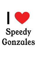 I Love Speedy Gonzales: Speedy Gonzales Designer Notebook