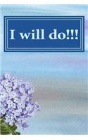 I Will Do!!!