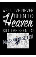 Well, I've Never Been To Heaven But I've Been To Massachusetts
