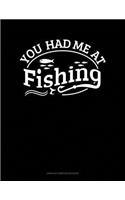 You Had Me at Fishing: Unruled Composition Book