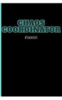 Chaos Coordinator #teacherlife