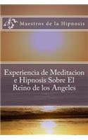 Experiencia de Meditacion e Hipnosis Sobre El Reino de los Angeles