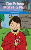 The Prince Makes a Plan: What Could Happen?(Social and Emotional Learning for the Real World)