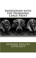 Imprisoned with the Pharaohs: Large Print