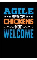 Agile Space: Chickens Not Welcome: Black, Orange & Blue Design, Blank College Ruled Line Paper Journal Notebook for Project Managers and Their Families. (Agile a