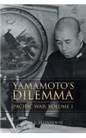 Yamamoto's Dilemma