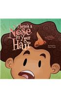 There's a Nose in Your Hair!