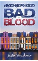 Neighborhood Bad Blood