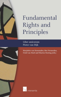 Fundamental Rights and Principles: Liber Amicorum Pieter van Dijk(English)