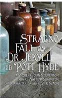 Stragno Fall om Doctor Jekyll ed Poti Hyde
