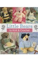 Little Bears to Knit & Crochet