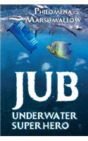 Jub: Underwater Superhero