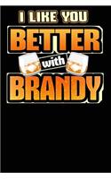 I Like You Better with Brandy