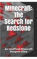 Minecraft: The Search for Redstone: An Unofficial Minecraft Dungeon Diary