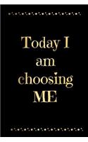 Today I Am Choosing Me