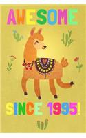 Awesome Since 1995: Alpaca Notebook to Write in for Boys & Girls / 6x9 Unique Diary / 100 Blank Lined Pages / Happy Llama Birthday Gift / Novelty Composition Book