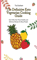 The Definitive Keto Vegetarian Cooking Guide