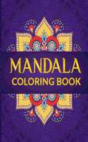 The Mandala Coloring Book: 50 Fantastic Patterns for Stress Relief, Mindfulness & Relaxation
