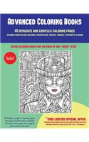 Advanced Coloring Books (40 Complex and Intricate Coloring Pages): An intricate and complex coloring book that requires fine-tipped pens and pencils only: Coloring pages include buildings, architecture, fantasy, ani(21 Advanced Coloring Books)