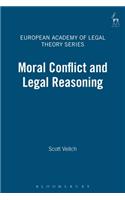 Moral Conflict and Legal Reasoning