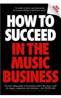 How to Succeed in the Music Business