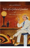 Tales of a Cultural Conduit and The Nervous Set