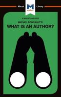 Analysis of Michel Foucault's What Is an Author?