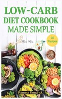 Low-Carb Diet Cookbook Made Simple